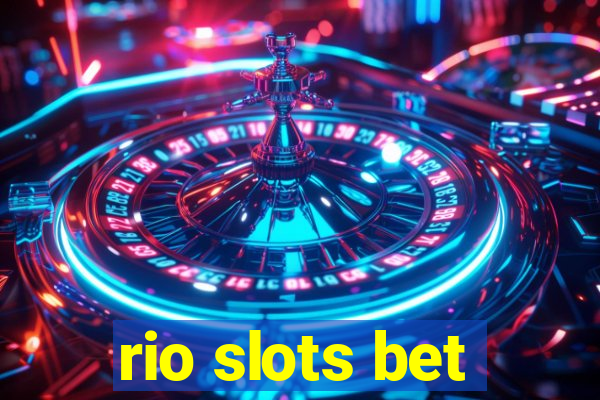 rio slots bet